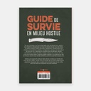 Guide de survie en milieu hostile - Toutes les techniques des forces spéciales