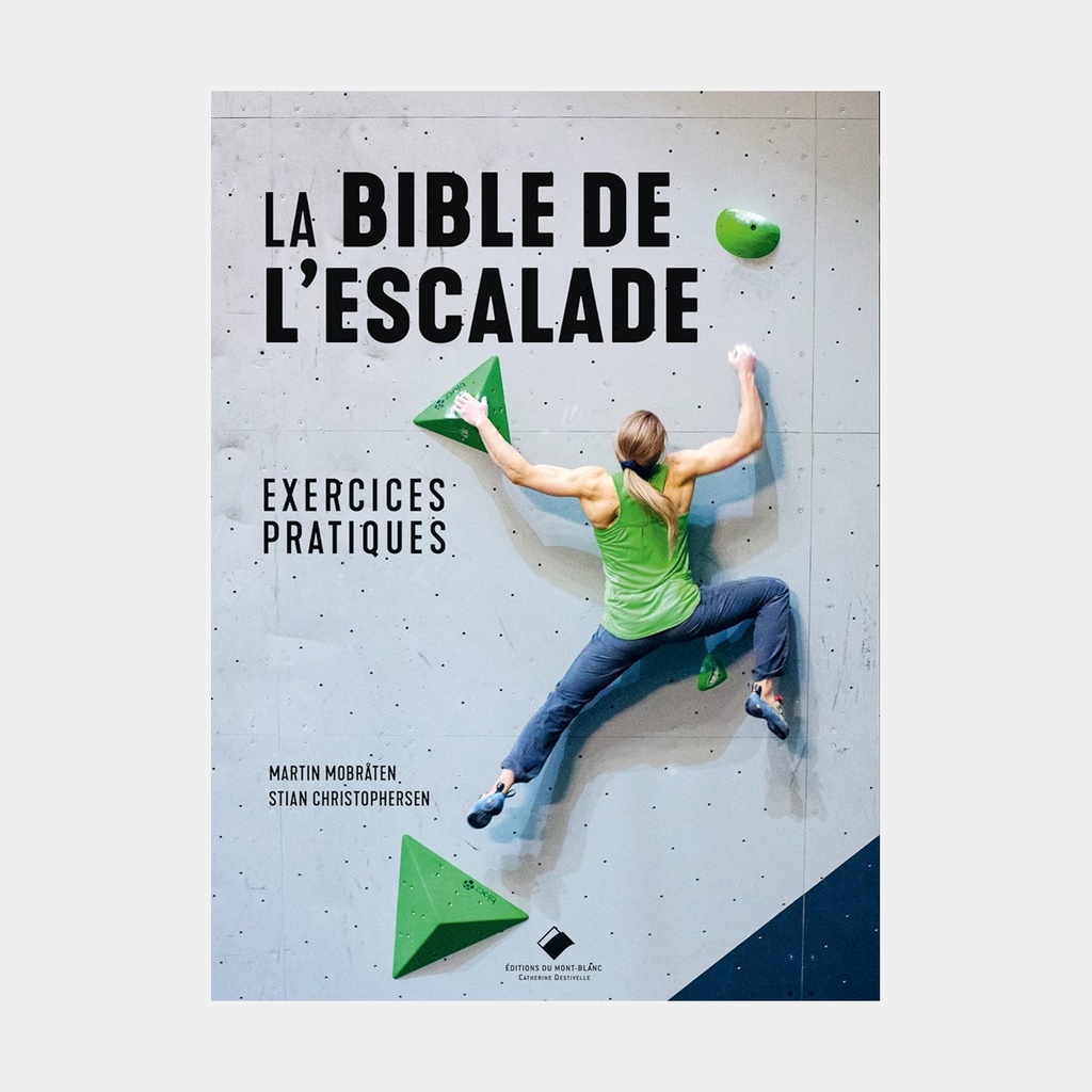 La Bible De L'escalade - Exercices Pratiques (Français)