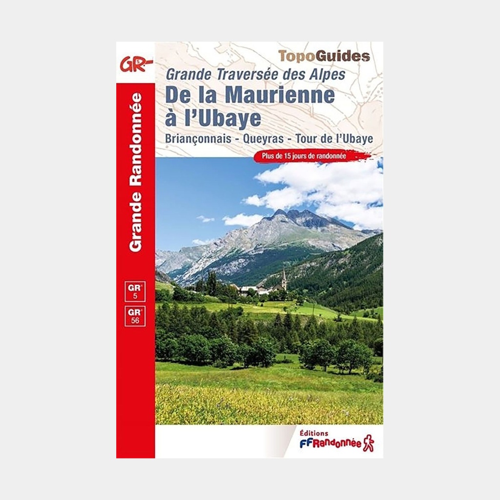 De la Maurienne à l'Ubaye - La Traversée des Alpes