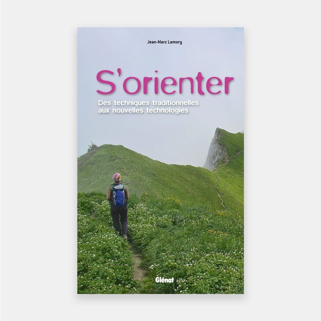 S'orienter - Des techniques traditionnelles aux nouvelles technologies