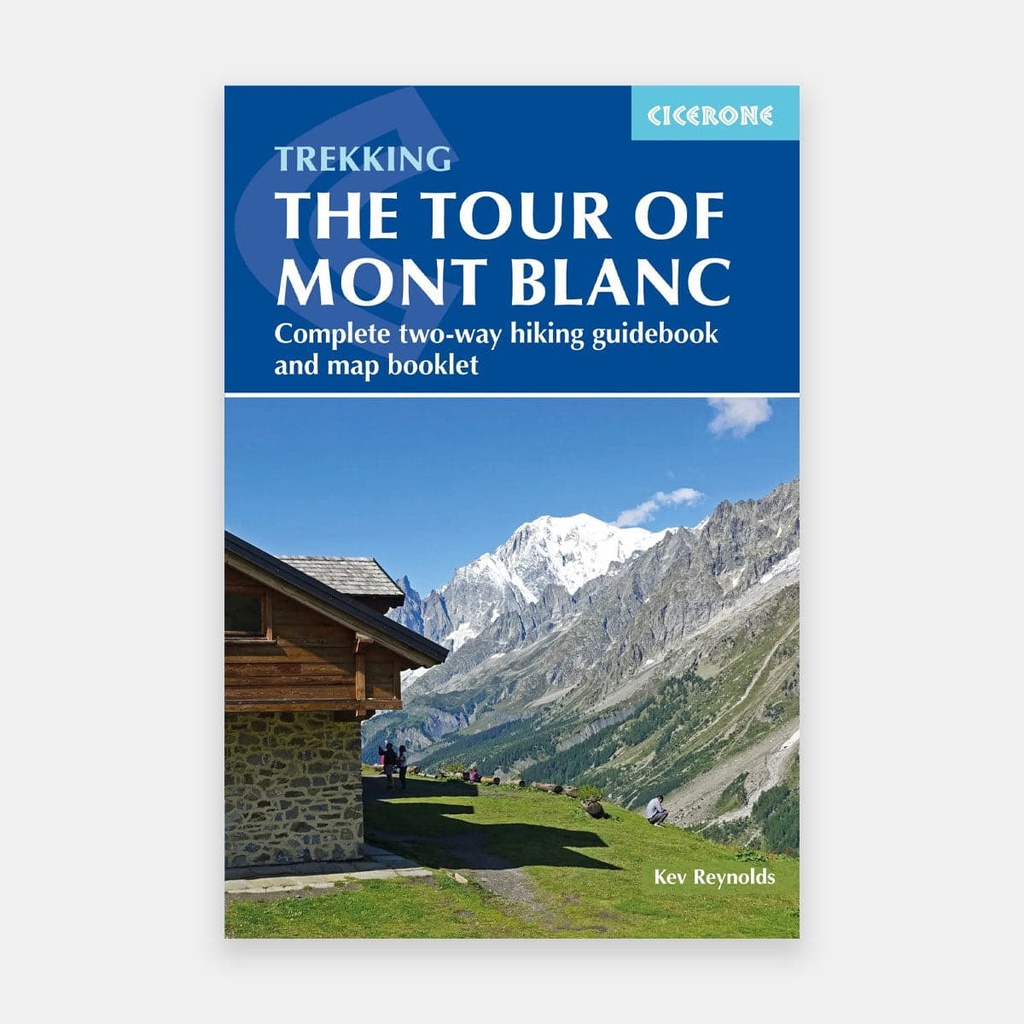 Mont-Blanc Tour Complete Two-Way Trekking Guide