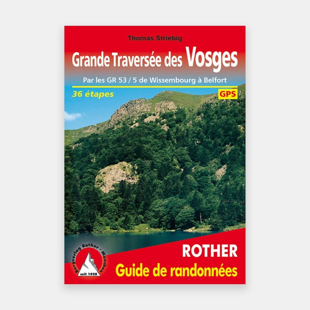 Grande Traversée des Vosges par le GR 53 / 5 - 36 étapes