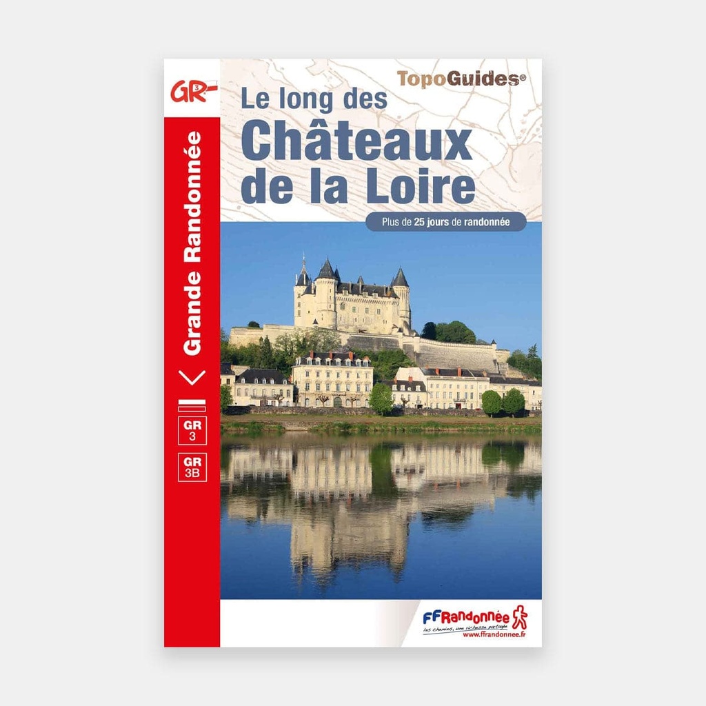 GR3/GR3B - Le long des Châteaux de la Loire