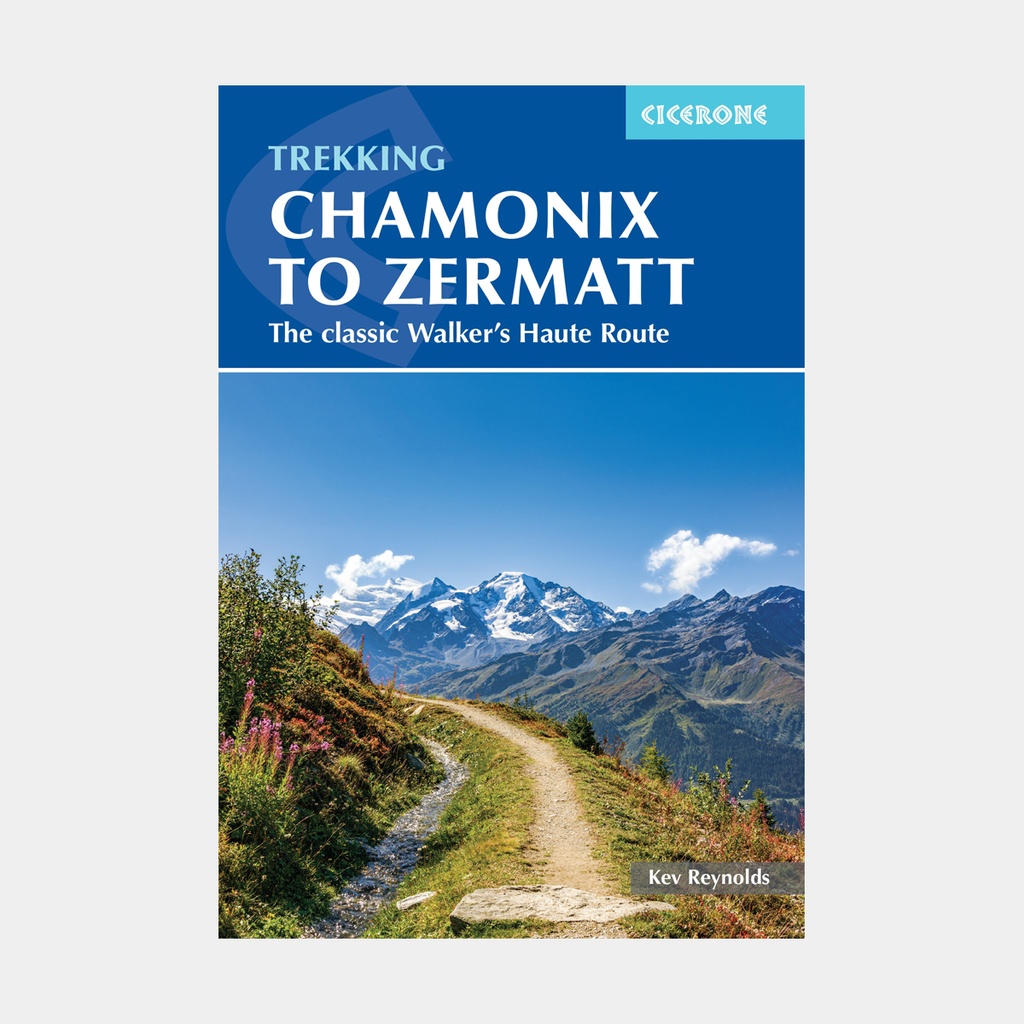 Chamonix to Zermatt - The Classic Walker's Haute Route