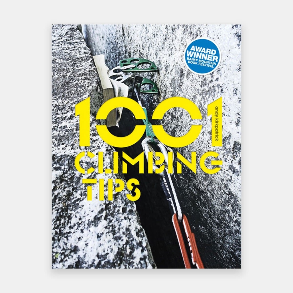 1001 Climbing Tips - Andy Kirkpatrick