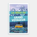 La Bible du Grand Voyageur (5e Ed.)
