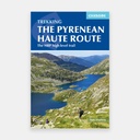 Trekking the Pyrenean Haute Route (ed.2019)