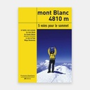 Mont-Blanc, 4810 m - 5 voies pour le sommet