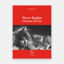 Pierre Beghin - L'homme de tête